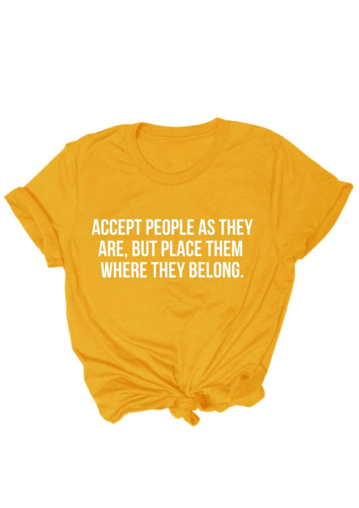 Accept People As They Are T-shirt.